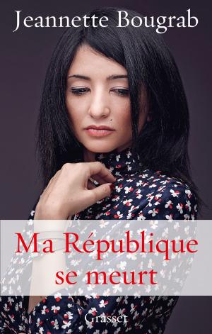 Cover of the book Ma République se meurt by Jean Giraudoux
