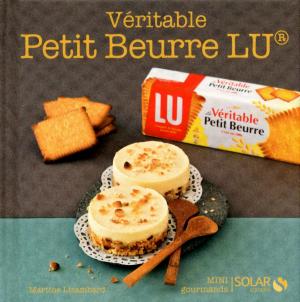Book cover of Véritable Petit Beurre LU - Mini gourmands