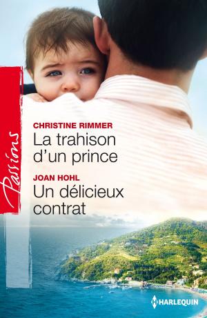 Cover of the book La trahison d'un prince - Un délicieux contrat by Kathleen O'Brien