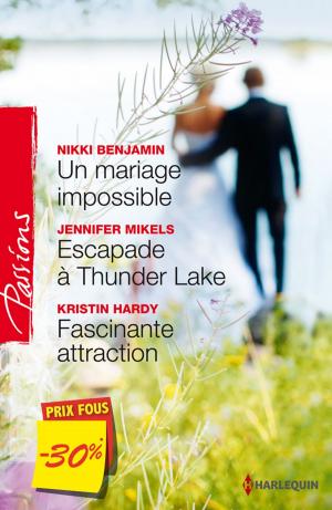 Book cover of Un mariage impossible - Escapade à Thunder Lake - Fascinante attraction