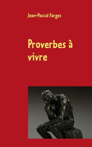 Cover of the book Proverbes à vivre by Marlene Milena Abdel Aziz-Schachner