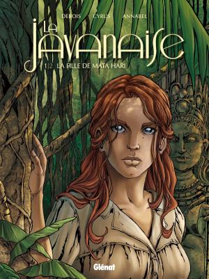 Cover of the book La Javanaise - Tome 1/2 by Denis-Pierre Filippi, Vincenzo Cucca, Fabio Marinacci