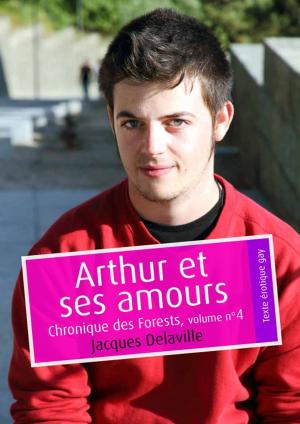 Cover of the book Arthur et ses amours (érotique gay) by Christophe Fotsix