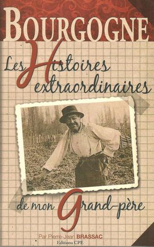 Book cover of Les histoires extraordinaires de mon grand-père : Bourgogne