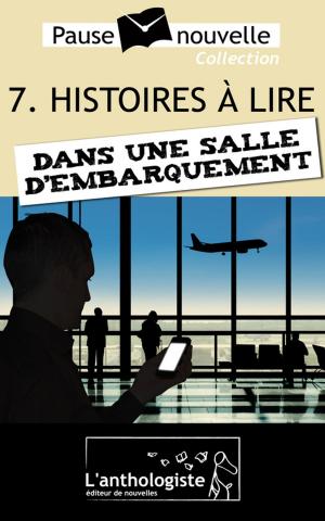 Cover of Histoires à lire dans une salle d'embarquement - 10 nouvelles, 10 auteurs - Pause-nouvelle t7