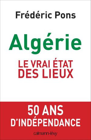 Cover of the book Algérie, le vrai état des lieux by Jean Anglade