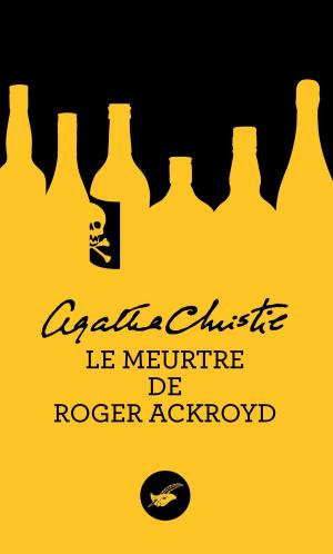 Cover of the book Le meurtre de Roger Ackroyd (Nouvelle traduction révisée) by Agatha Christie