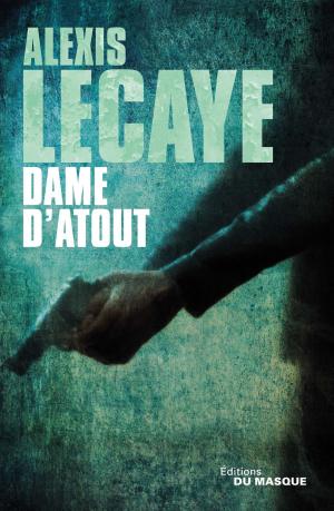 Cover of the book Dame d'atout by Émile Gaboriau