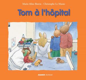Cover of the book Tom à l'hôpital by Juliette Saumande