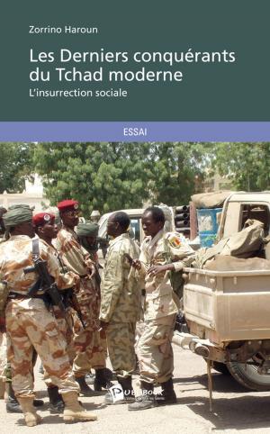 Cover of the book Les Derniers conquérants du Tchad moderne by Boutkhil Guemide