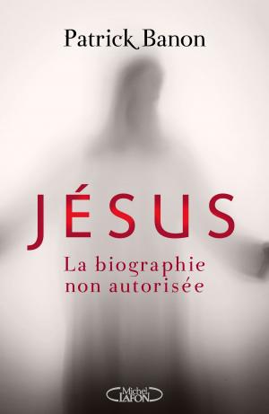 Book cover of Jésus, la biographie non autorisée