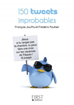 Cover of the book Petit livre de - 150 tweets improbables by Laurence PIEAU
