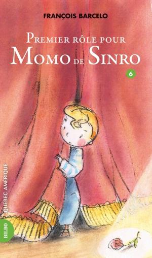 Cover of the book Momo de Sinro 06 - Premier rôle pour Momo de Sinro by Gilles Tibo