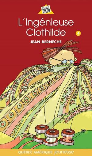 Cover of the book Mathieu 04 - L'Ingénieuse Clothilde by Alain M. Bergeron