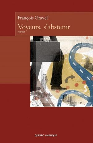 Cover of the book Voyeurs, s’abstenir by Kenneth Oppel