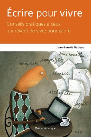 Cover of the book Écrire pour vivre by Gilles Tibo