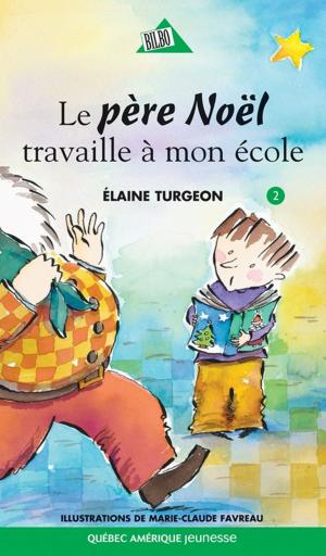 Cover of the book Philippe 02 - Le père Noël travaille à mon école by Gilles Tibo