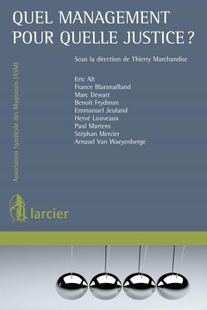 Cover of the book Quel management pour quelle justice? by Frédéric Lugentz, Jacques Rayroud, Michel Turk