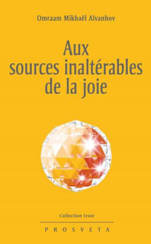 Cover of Aux sources inaltérables de la joie
