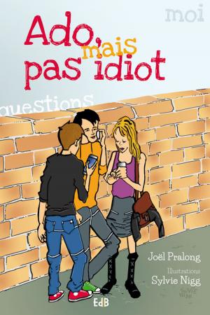 Cover of the book Ado mais pas idiot by Pierre Dumoulin