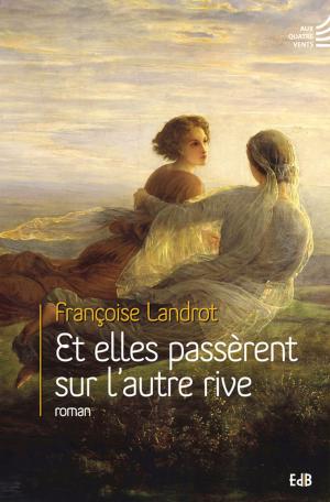 Cover of the book Et elles passèrent sur l'autre rive by Pascal Genin