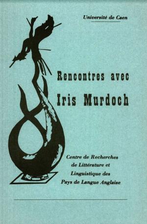 Cover of the book Rencontres avec Iris Murdoch by Andrew F. Sullivan