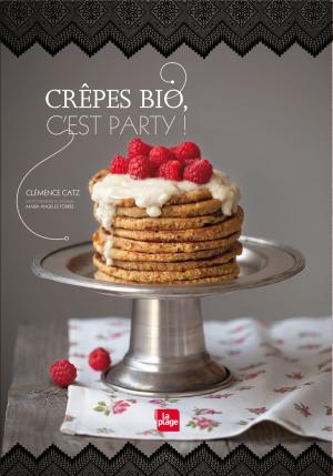 Cover of the book Crêpes bio, c'est party ! by Marie Laforêt