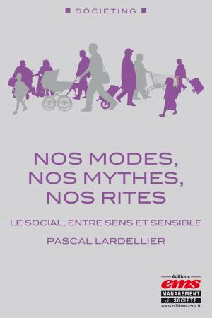 Cover of the book Nos modes, nos mythes, nos rites by Sylvie De Frémicourt