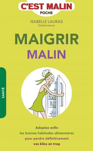 Cover of the book Maigrir, c'est malin by Dr. Gérard Leleu