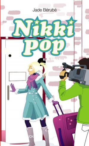 Cover of the book Nikki Pop 5 : À StarAcAdo by Stéphanie Lévesque