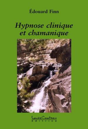 Cover of the book Hypnose clinique et chamanique by Daniel Leveillard