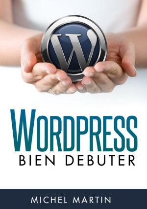Book cover of WordPress, bien débuter