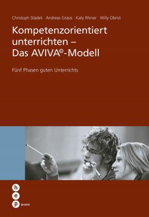 Book cover of Kompetenzorientiert unterrichten - Das AVIVA