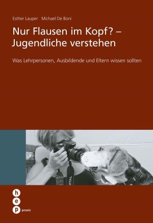 Cover of the book Nur Flausen im Kopf? - Jugendliche verstehen by Christian Carlen, Andreas Grassi, Petra Hämmerle, Benedikt Koch