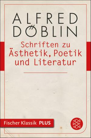 Cover of the book Schriften zu Ästhetik, Poetik und Literatur by Arthur Schnitzler