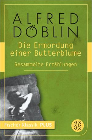 Cover of Die Ermordung einer Butterblume by Alfred Döblin, FISCHER E-Books