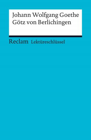 Book cover of Lektüreschlüssel. Johann Wolfgang Goethe: Götz von Berlichingen