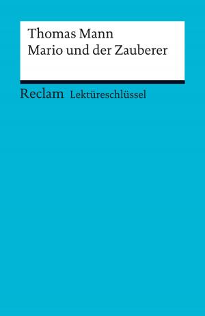 Cover of the book Lektüreschlüssel. Thomas Mann: Mario und der Zauberer by Burkhard Dretzke, Margaret Nester