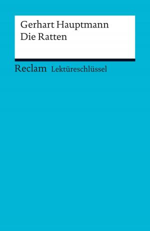 Cover of the book Lektüreschlüssel. Gerhart Hauptmann: Die Ratten by Marcel Proust, Bernd-Jürgen  Fischer