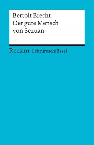 Book cover of Lektüreschlüssel. Bertolt Brecht: Der gute Mensch von Sezuan