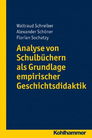 Cover of the book Analyse von Schulbüchern als Grundlage empirischer Geschichtsdidaktik by Dorothea Huber, Günther Klug, Cord Benecke, Lilli Gast, Marianne Leuzinger-Bohleber, Wolfgang Mertens