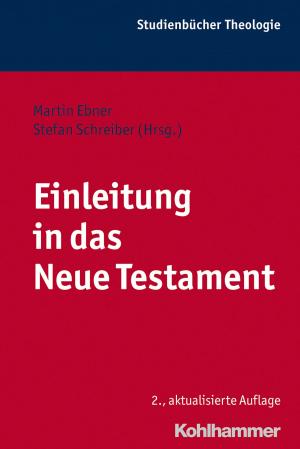 Cover of the book Einleitung in das Neue Testament by Florian Sochatzy, Alexander Schöner, Waltraud Schreiber