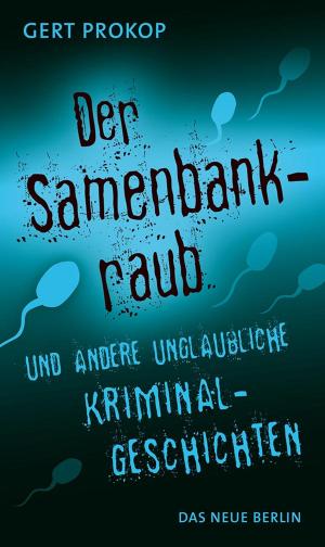 Cover of the book Der Samenbankraub by Peter-Michael Diestel, Oskar Lafontaine