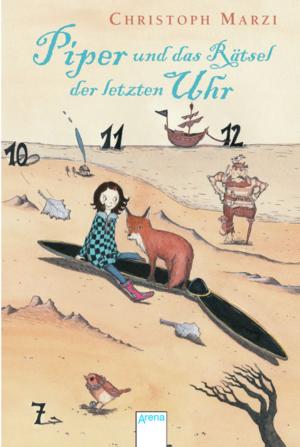 Cover of the book Piper und das Rätsel der letzten Uhr by Cressida Cowell