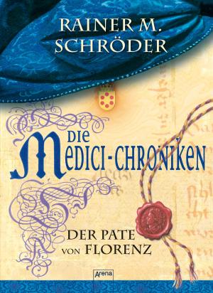 Cover of the book Die Medici-Chroniken (2). Der Pate von Florenz by Alice Pantermüller