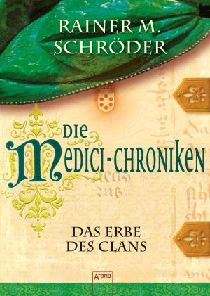 Cover of Die Medici-Chroniken (3). Das Erbe des Clans