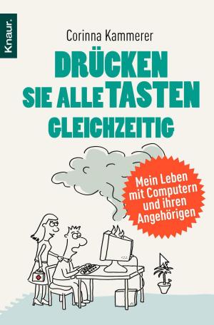Cover of the book Drücken Sie alle Tasten gleichzeitig by Silke Schütze