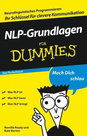 Cover of the book NLP-Grundlagen für Dummies Das Pocketbuch by David A. Cremers, Leon J. Radziemski
