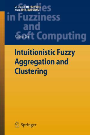Cover of the book Intuitionistic Fuzzy Aggregation and Clustering by Hans-Michael Kaltenbach