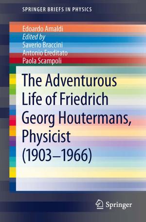 Cover of the book The Adventurous Life of Friedrich Georg Houtermans, Physicist (1903-1966) by Kolumban Hutter, Yongqi Wang, Irina P. Chubarenko